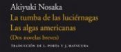 El Desplume: La tumba de las luciérnagas / Las algas americanas