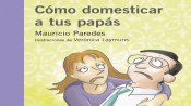 Letras Minúsculas - Cómo domesticar a tus papás