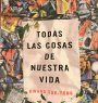 TODAS LAS COSAS DE NUESTRA VIDA de HWANG SOK - YONG